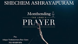 #SHECHEMASHRAYAPURAM #monthendingprayer  #31march24