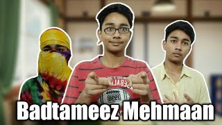 Badtameez Mehmaan | Ansh_R Singh