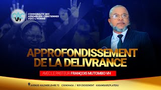 CULTE D'APPROFONDISSEMENT DE LA DELIVRANCE AVEC LE PASTEUR FRANÇOIS MUTOMBO VH/MARDI 14 JANVIER 2025