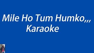 Mile Ho Tum, Karaoke With Lyrics Easy Version,