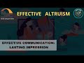 EFFECTIVE COMMUNICATION-LASTING IMPRESSION