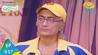 Taarak Mehta Ka Ooltah Chashmah - Episode 637 - Full Episode