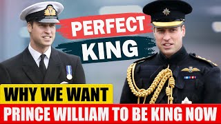 20 Reasons Why We Want Prince William to be KING NOW
