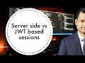 Server side session vs JWT based sessions using cookies