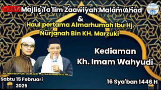 Majlis Ta'lim Zaawiyah Malam Ahad \u0026 Haul Pertama Almarhumah Hj. Nurjanah  Kediaman Kh. Imam Wahyudi