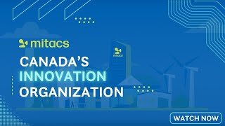 Mitacs: Canada's Innovation Organization