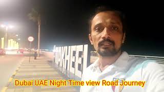 Dubai UAE Night Time view Road travelling Journey #tours& travellingvlogs #dubaivlog #dubairoadview