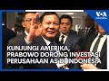 Kunjungi Amerika, Prabowo Dorong Investasi Perusahaan AS di Indonesia