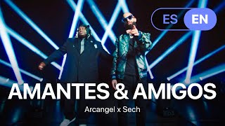 Arcangel x Sech - Amantes & Amigos (Lyrics / Letra English & Spanish)