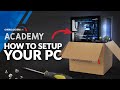 How To Set Up Your New PC | Overclockers Academy