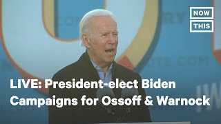 Pres.-elect Joe Biden Campaigns for Jon Ossoff & Raphael Warnock in Georgia | LIVE | NowThis