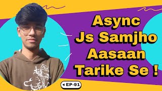 Master Async JS: setTimeout & setInterval | EP-91