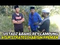 BANG REY LAMPUNG & USTADZ RADEN RATAKAN NGEMBONG PREMAN LINTAS