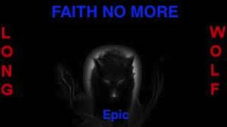 Faith no more - Epic - Extended Wolf