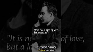 It is not a lack of love, but ― Friedrich Nietzsche quotes#shorts #quotes #youtubeshorts