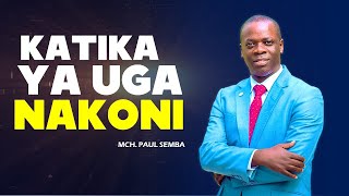 KATIKA UGA YA NAKONI // Pr. PAUL SEMBA // 🔴LIVE