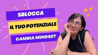 Dal pensiero all'azione: come cambiare mindset