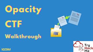Opacity CTF: TryHackMe Walkthrough