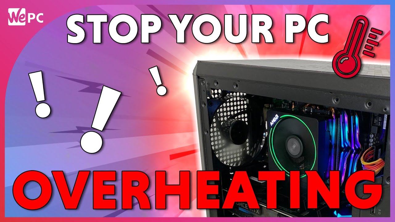 How To Stop Your PC Overheating And What Causes It! - YouTube