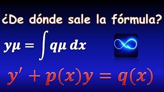 52. Demostración de la fórmula para resolver ecuacion diferencial lineal de primer orden