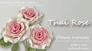 How To Crochet Thai Rose | Detailed Crochet Turorial