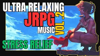 Ultra Relaxing JRPG Music for Stress Relief/Focus || Vol.2 ||