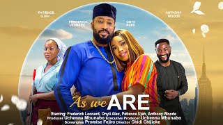 AS WE ARE - FREDERICK LEONARD, ONYII ALEX, PATIENCE UJAH, ANTHONY WOODE latest 2023 nigerian movie