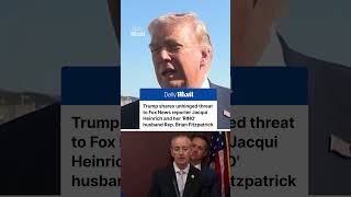 Trump lashed out at Fox News reporter and her fiancé, Rep. Brian Fitzpatrick