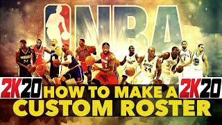 How To Make A Custom Roster• NBA 2K20
