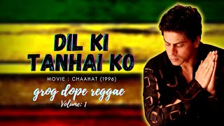 Dil Ki Tanhai Ko - Reggae Remix | Kumar Sanu | Chaahat | Shah Rukh Khan