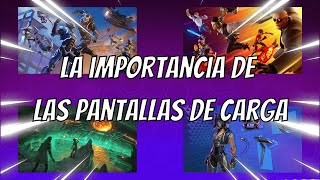 La importancia de las pantallas de carga.