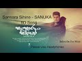 sansara sihine sanuka 8d song 8d sound effect