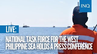 LIVE: National Task Force for the West Philippine Sea holds a press conference