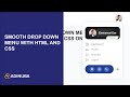 Smooth drop down menu in HTML and CSS - Dropdown menu