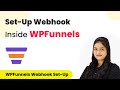 How to Set-Up Webhook Inside WPFunnels?