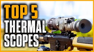 Best Thermal Scopes | Top 5 Best Thermal Scope You can Buy Right Now [2024]
