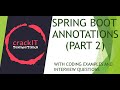 Spring Boot Annotations -2 - Interview Questions - With Code explanations