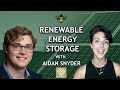 Renewable Energy Storage with Aidan Snyder of Orenda