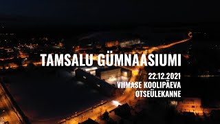 TAMSALU GÜMNAASIUMI 2021 VIIMANE KOOLIPÄEV