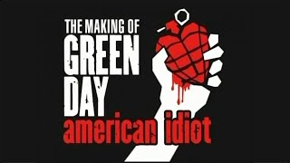 Green Day - The Making of American Idiot (2004)