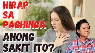 Hirap sa Paghinga: Anong Sakit? - by Doc Willie Ong