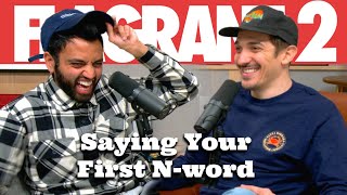 Saying Your First N-word | Flagrant 2 with Andrew Schulz and Akaash Singh