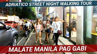 MALATE PAG GABI! ADRIATICO STREET MANILA PHILIPPINES NIGHT WALKING TOUR [4K]