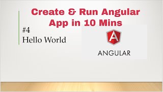 Angular 9 Tutorial - 4 Angular Hello World App | Create and Run Angular 9 project in 10 Mins