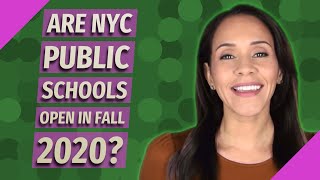 Are NYC public schools open in fall 2020?