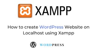 How to Create WordPress Site on Localhost using XAMPP