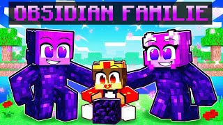 ADOPTIERT von der OBSIDIAN FAMILIE in Minecraft!