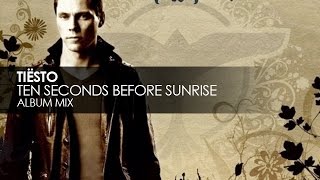Tiësto - Ten Seconds Before Sunrise