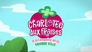 generique Charlotte aux fraises : À la conquête de la Grande-Ville