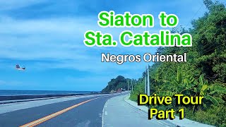 Siaton to Sta. Catalina, Negros Oriental Drive Tour - Part1| Negros Road Trips